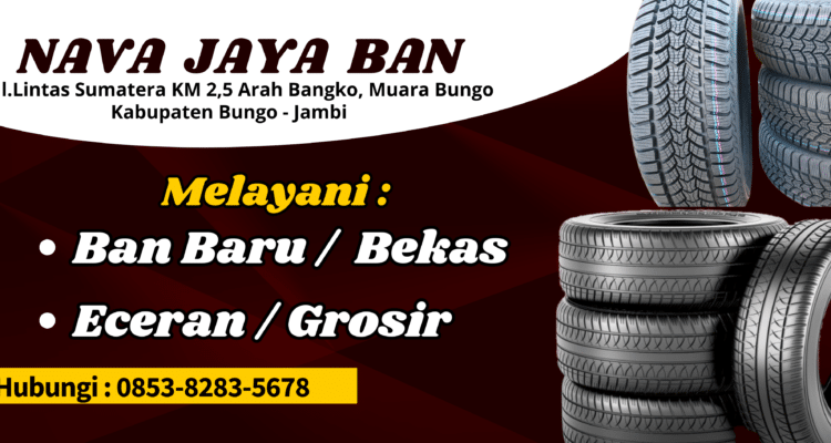 Nava Jaya Ban Muaro Bungo: Solusi Lengkap Kebutuhan Ban Kendaraan Anda, Eceran Maupun Grosir